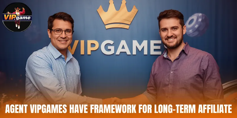 Agent Vipgames have framework for long-term affiliate