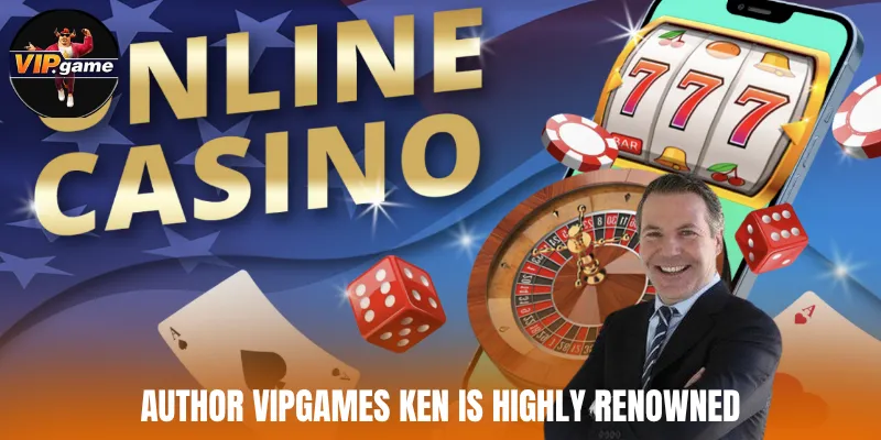 Author Vipgames KEN is highly renowned