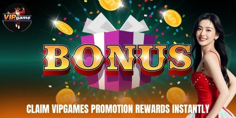 Claim Vipgames Promotion rewards instantly