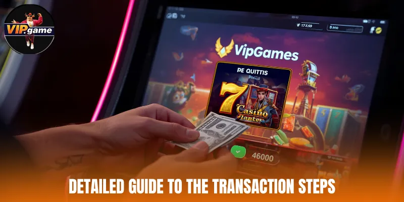 Detailed guide to the transaction steps