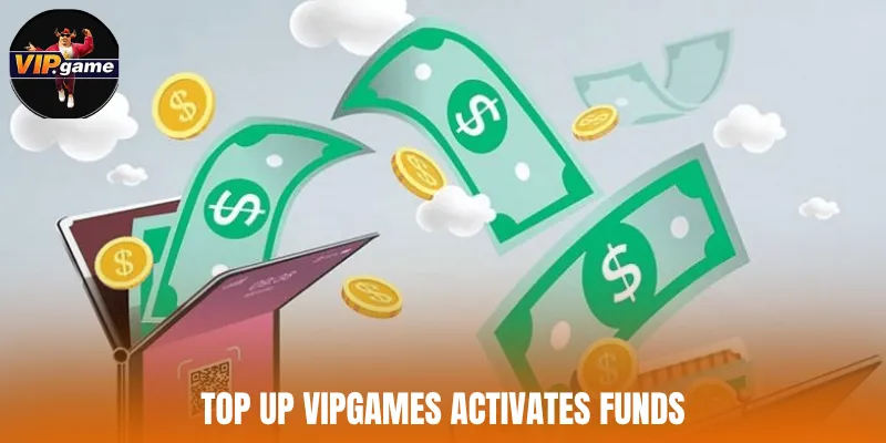 Top up Vipgames activates funds